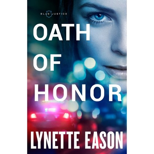 Oath of Honor Eason Paperback Baker Publishing Group – Baker Books 9780800727215
