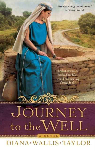 Journey to the Well – A Novel Taylor Paperback 9780800733094