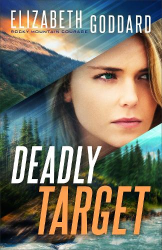 Deadly Target Goddard Paperback Baker Publishing Group – Baker Books