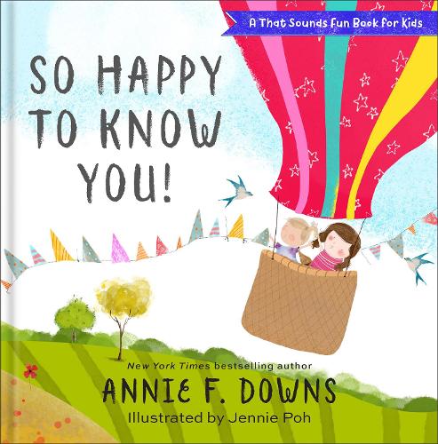 So Happy to Know You! Downs Poh Hardback Baker Publishing Group – Baker Books