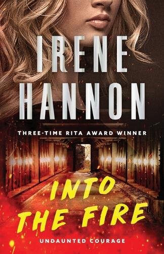 Into the Fire Hannon Paperback Baker Publishing Group – Baker Books