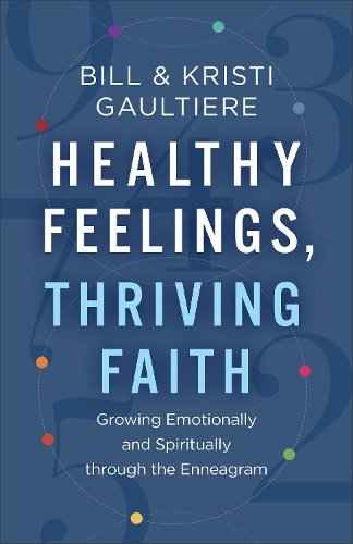 Healthy Feelings, Thriving Faith – Growing Emotionally and Spiritually through …