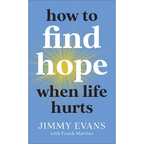 How to Find Hope When Life Hurts Evans Martin Paperback 9780800743024