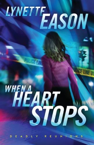 When a Heart Stops – A Novel Eason Paperback 9780800745189