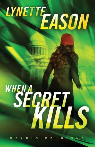 When a Secret Kills – A Novel Eason Paperback 9780800745202