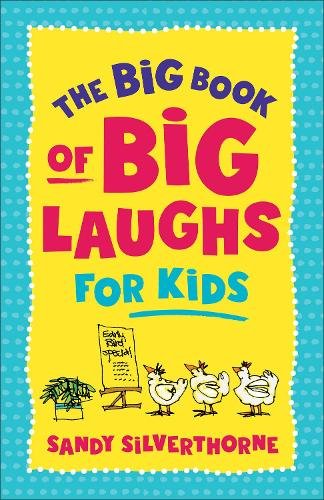 The Big Book of Big Laughs for Kids Silverthorne Paperback 9780800745264