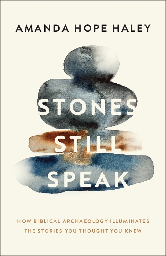 Stones Still Speak – How Biblical Archaeology Illuminates the Stories You Thoug…