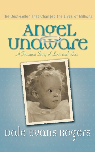 Angel Unaware – A Touching Story of Love and Loss Rogers Peale Paperback