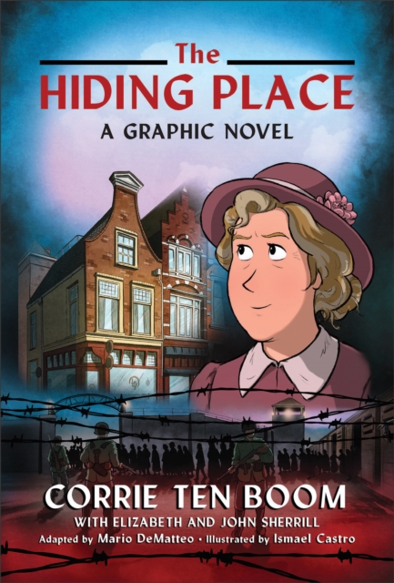 The Hiding Place – A Graphic Novel Ten Boom Sherrill Sherrill Hardback