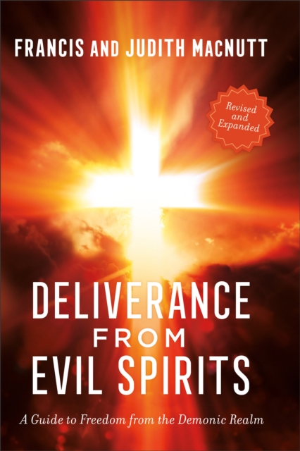 Deliverance from Evil Spirits – A Guide to Freedom from the Demonic Realm