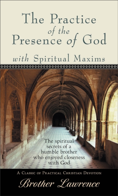 Practice of the Presence of God with Spiritual Maxims, The Lawrence Paperback