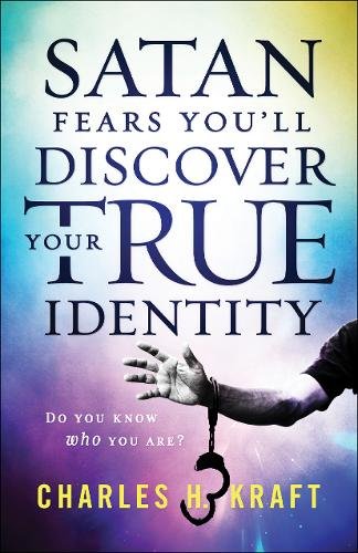 Satan Fears You`ll Discover Your True Identity – Do You Know Who You Are? Kraft