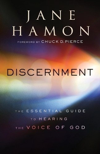 Discernment – The Essential Guide to Hearing the Voice of God Hamon Pierce