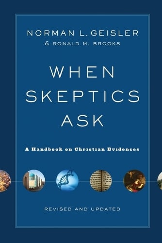When Skeptics Ask – A Handbook on Christian Evidences Geisler Brooks Paperback