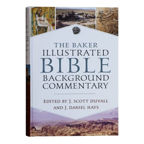 The Baker Illustrated Bible Background Commentary Duvall Hays Hardback