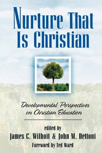 Nurture That Is Christian – Developmental Perspectives on Christian Education