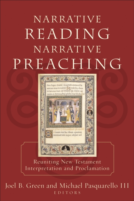 Narrative Reading, Narrative Preaching – Reuniting New Testament Interpretation…