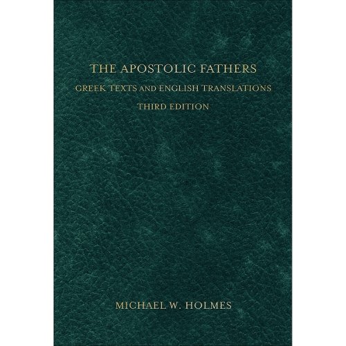 The Apostolic Fathers – Greek Texts and English Translations Holmes Hardback