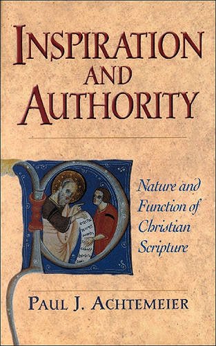 Inspiration and Authority – Nature and Function of Christian Scripture Paperback