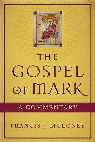 The Gospel of Mark – A Commentary Moloney Paperback 9780801048418