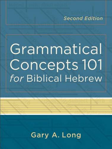 Grammatical Concepts 101 for Biblical Hebrew Long Paperback 9780801048746