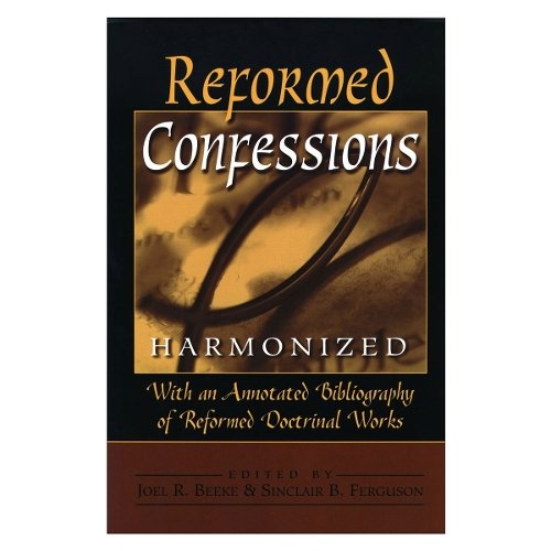 Reformed Confessions Harmonized Beeke Ferguson Paperback 9780801052224