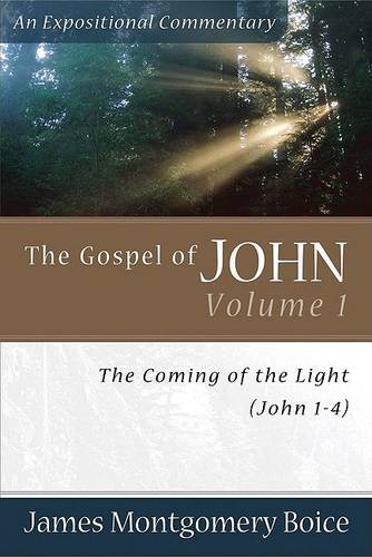 The Gospel of John – The Coming of the Light (John 1–4) Boice Paperback