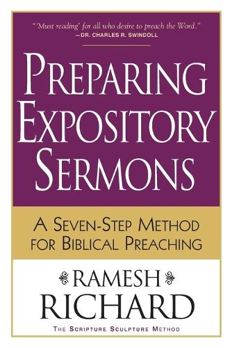 Preparing Expository Sermons – A Seven–Step Method for Biblical Preaching