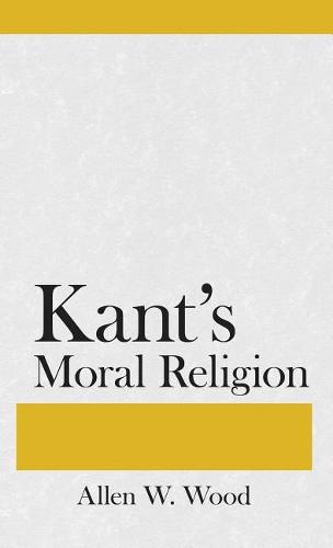 Kant`s Moral Religion Wood Hardback MB – Cornell University Press 9780801405488