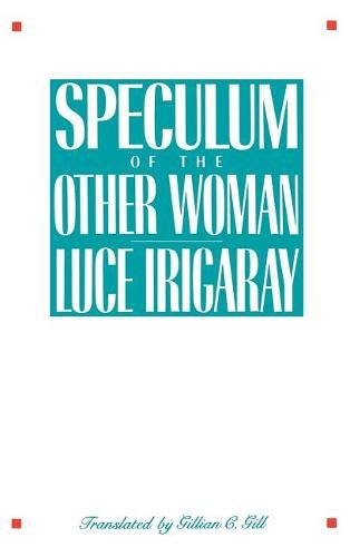 Speculum of the Other Woman Irigaray Gill Hardback John Wiley & Sons