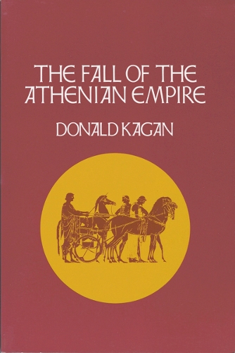 The Fall of the Athenian Empire Kagan Hardback MB – Cornell University Press
