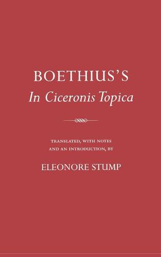 Boethius`s ""In Ciceronis Topica"" – An Annotated Translation of a Medieval Diale…