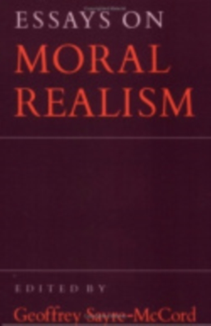 Essays on Moral Realism Sayre–mccord Hardback MB – Cornell University Press