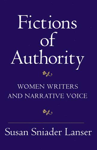 Fictions of Authority – Women Writers and Narrative Voice Lanser Hardback