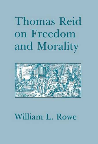 Thomas Reid on Freedom and Morality Rowe Hardback MB – Cornell University Press