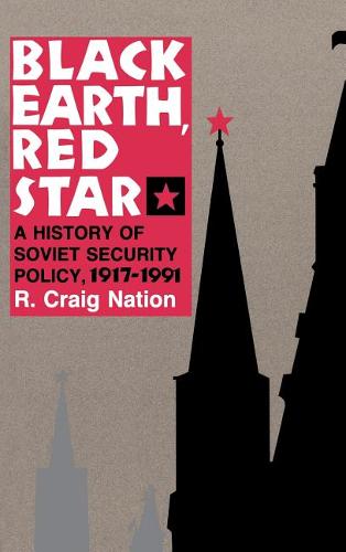 Black Earth, Red Star – A History of Soviet Security Policy, 1917–1991 Nation