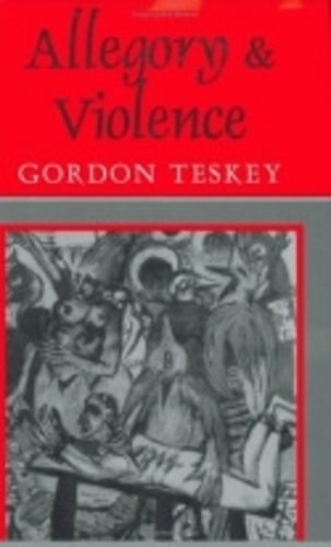 Allegory and Violence Teskey Hardback MB – Cornell University Press