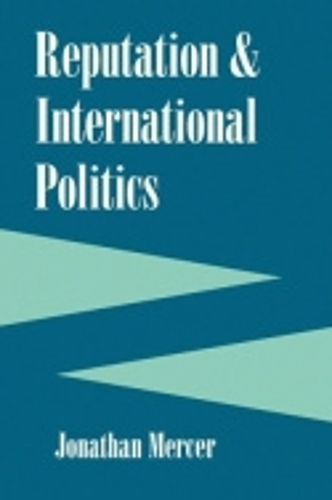 Reputation and International Politics Mercer Hardback John Wiley & Sons
