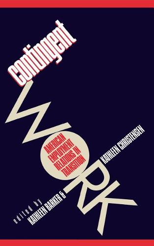Contingent Work – American Employment Relations in Transition Barker Christensen