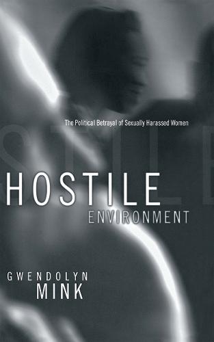 Hostile Environment – The Political Betrayal of Sexually Harassed Women Mink