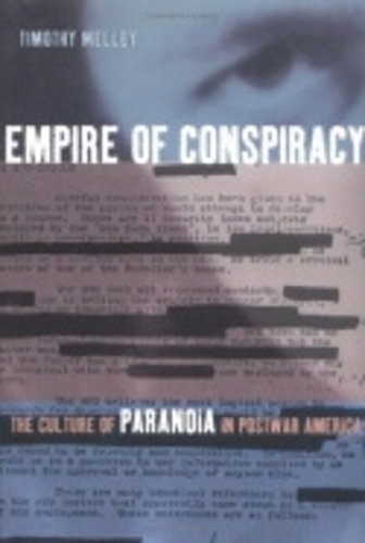 Empire of Conspiracy – The Culture of Paranoia in Postwar America Melley