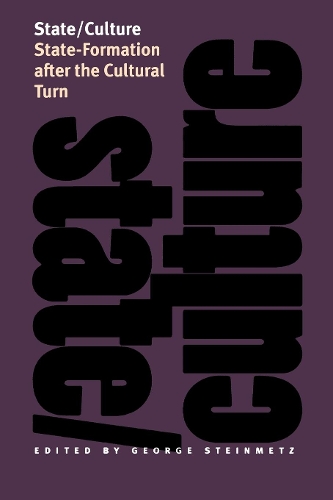 State/Culture – State–Formation after the Cultural Turn Steinmetz Hardback