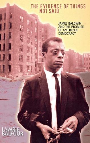 The Evidence of Things Not Said – James Baldwin and the Promise of American Dem…
