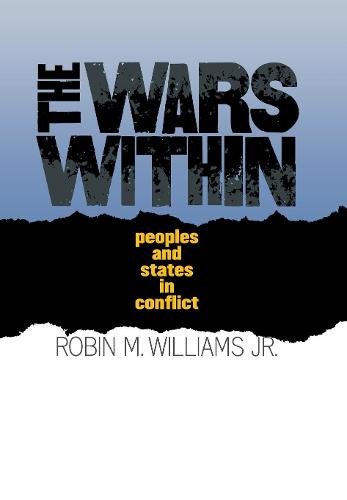 The Wars Within – Peoples and States in Conflict Williams Hardback 9780801441332