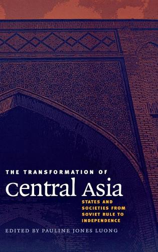 The Transformation of Central Asia – States and Societies from Soviet Rule to I…