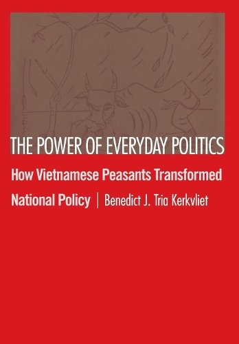 The Power of Everyday Politics – How Vietnamese Peasants Transformed National P…
