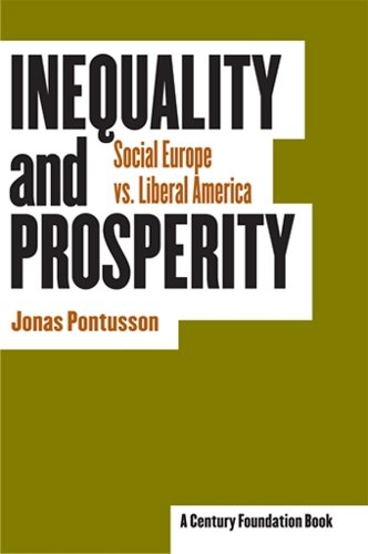 Inequality and Prosperity – Social Europe vs. Liberal America Pontusson Hardback