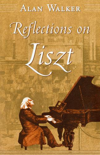 Reflections on Liszt Walker Hardback MB – Cornell University Press 9780801443633