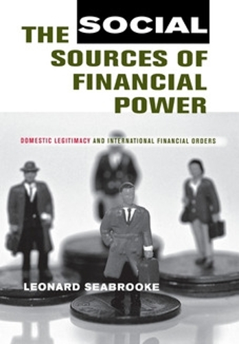 The Social Sources of Financial Power – Domestic Legitimacy and International F…