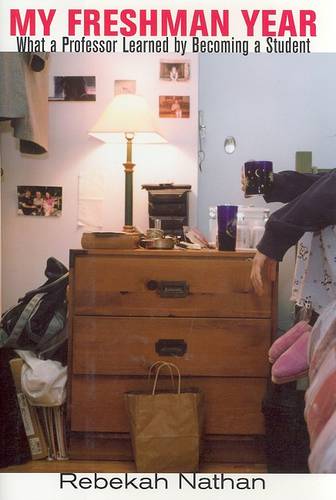 My Freshman Year – What a Professor Learned by Becoming a Student Nathan